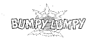 BUMPY LUMPY
