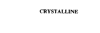 CRYSTALLINE