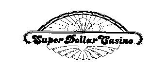 SUPER DOLLAR CASINO