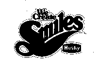 WE CREATE SMILES HUSKY