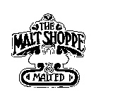 THE MALT SHOPPE MALTED