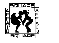 SQUARE AFFAIR