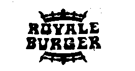 ROYALE BURGER