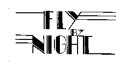 FLY BY NIGHT