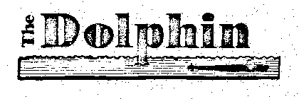 THE DOLPHIN