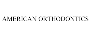 AMERICAN ORTHODONTICS