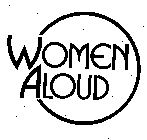 WOMEN ALOUD