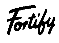 FORTIFY