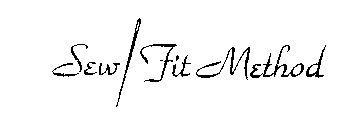 SEW/FIT METHOD