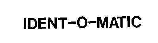 IDENT-O-MATIC