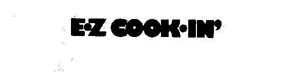 E.Z COOK.IN'