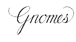 GNOMES