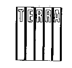 TERRA