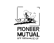 PIONEER MUTUAL LIFE INSURANCE CO.