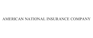 AMERICAN NATIONAL INSURANCE COMPANY