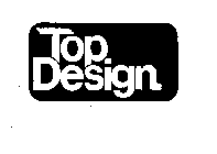 TOP DESIGN