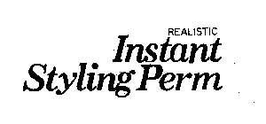 REALISTIC INSTANT STYLING PERM