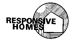 RESPONSIVE HOMES