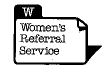 W WOMEN'S REFERRAL SERVICE