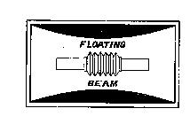 FLOATING BEAM