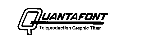 QUANTAFONT TELEPRODUCTION GRAPHIC TITLER