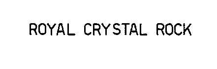 ROYAL CRYSTAL ROCK