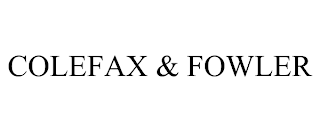 COLEFAX & FOWLER