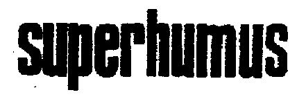 SUPERHUMUS