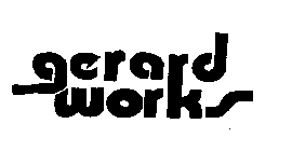 GERARD WORKS