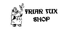 FRIAR TUX SHOP