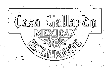 CASA GALLARDO MEXICAN RESTAURANTE