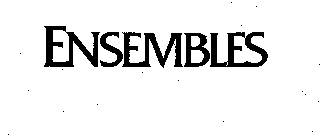 ENSEMBLES