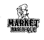 MARKET BAR-B-QUE