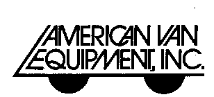 AMERICAN VAN EQUIPMENT, INC.