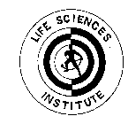 LIFE SCIENCES INSTITUTE