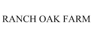 RANCH OAK FARM