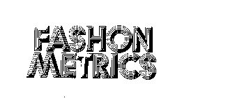 FASHON METRICS