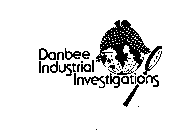 DANBEE INDUSTRIAL INVESTIGATIONS