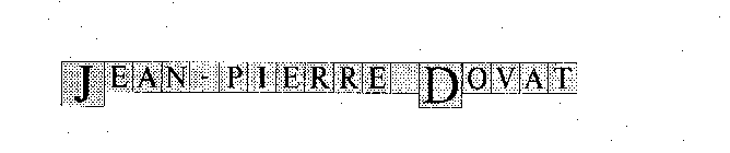 JEAN-PIERRE DOVAT