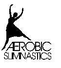 AEROBIC SLIMNASTICS