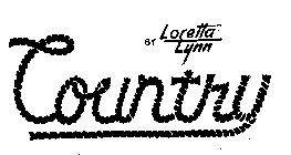 COUNTRY BY LORETTA LYNN