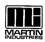 MI MARTIN INDUSTRIES