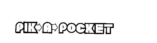 PIK-A-POCKET