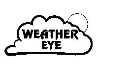 WEATHER EYE