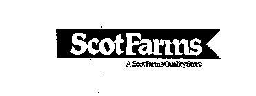 SCOT FARMS A SCOT FARMS QUALITY STORE