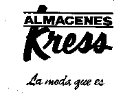 ALMACENES KRESS LA MODA QUE ES