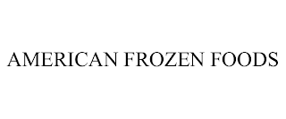 AMERICAN FROZEN FOODS