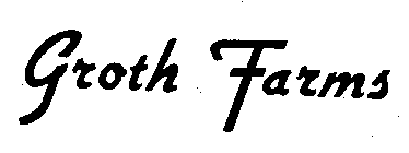GROTH FARMS