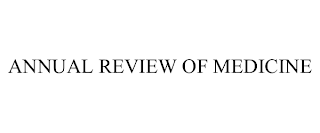 ANNUAL REVIEW OF MEDICINE