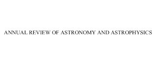 ANNUAL REVIEW OF ASTRONOMY AND ASTROPHYSICS